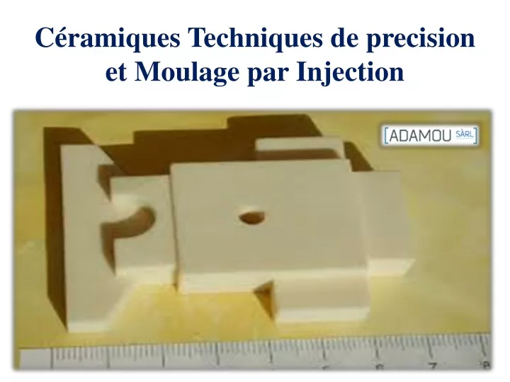 c ramiques techniques de precision et moulage