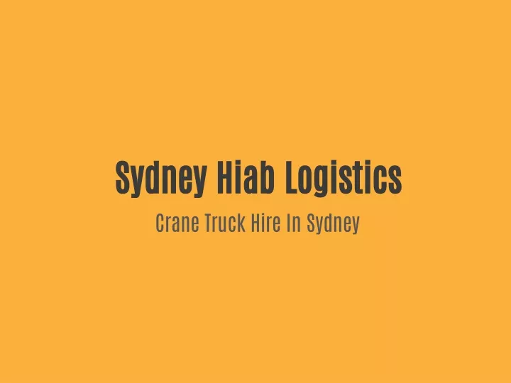 sydney hiab logistics crane truck hire in sydney