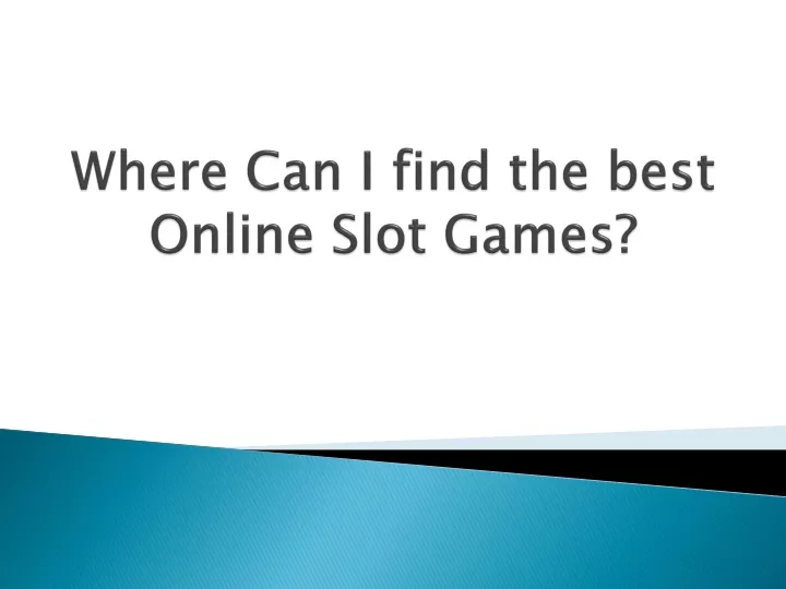 where can i find the best online slot games