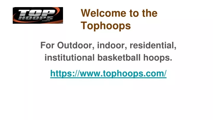 welcome to the tophoops