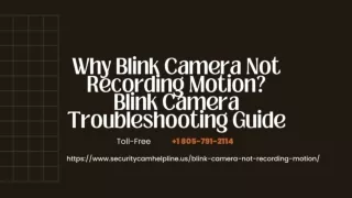 Blink Camera Not Recording Motion -Fix 1-8057912114 Blink Camera Not Working