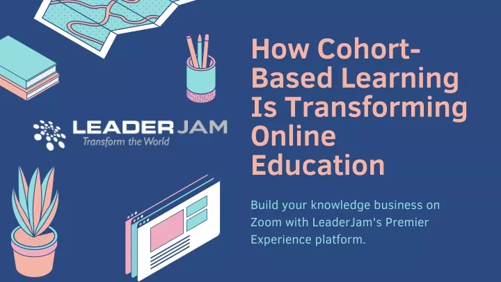 how cohort based learning is transforming online