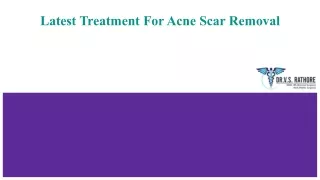 Latest Treatment For Acne Scar Removal -Dr.V.S.Rathore