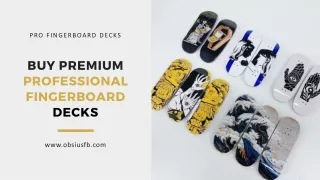Buy Premium Professional Fingerboard Decks Online | Obsiusfb