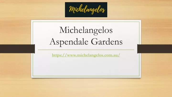 michelangelos aspendale gardens