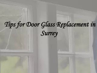 Tips for Door Glass Replacement in Surrey 