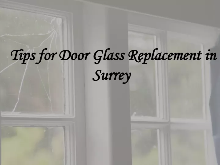 tips for door glass replacement in surrey