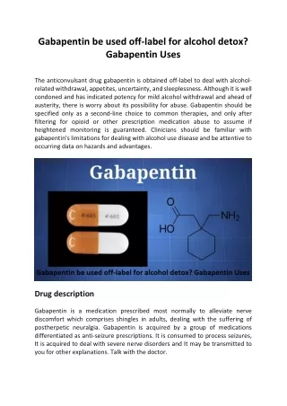 Gabapentin be used off-label for alcohol detox Gabapentin Uses