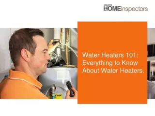 Water Heaters 101: Everything To Know About Water Heaters.