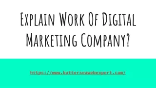 Explain the Work Of a Digital Marketing Company?