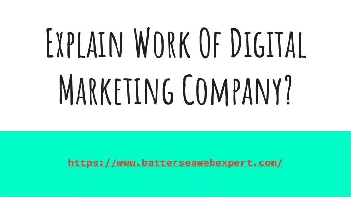 explain work of digital marketing company