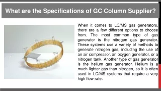 What are the Specifications of GC Column Supplier