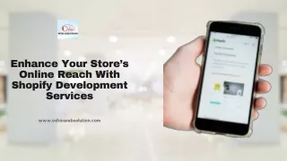 Enhance Your Store’s Online Reach With Shopify Development Services
