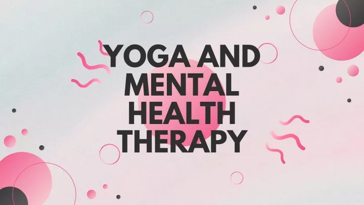 yoga and mental health therapy
