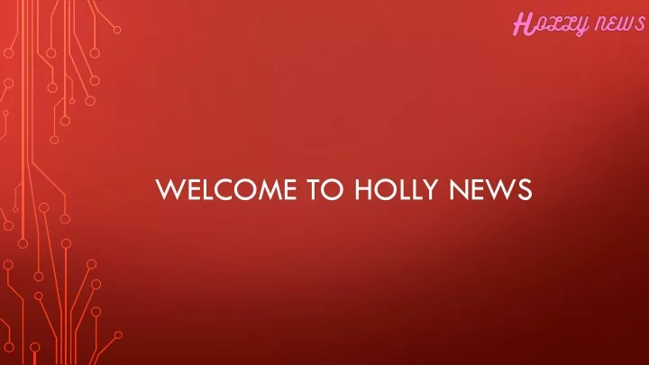 welcome to holly news