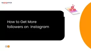 HOW TO GET MORE FOLLOWERS ON INSTAGRAM