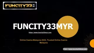 Play Online Casino Malaysia 2022- funcity33myr