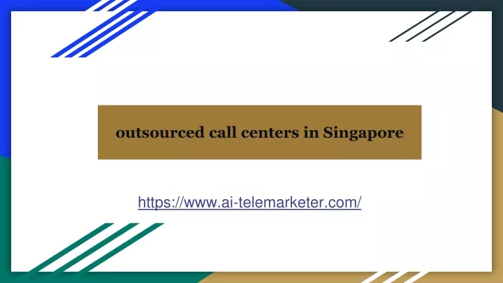 outsourced call centers in singapore