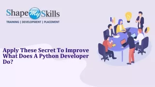 Apply These Secret To Improve What Does A Python Developer Do