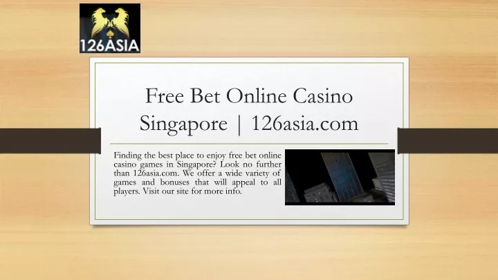 free bet online casino singapore 126asia com