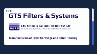 Describes The Top Features of Filter Housing & Filter Cartridge