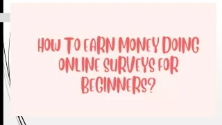 How to Earn Money Doing Online Surveys for Beginners