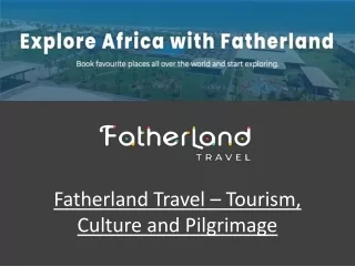 FatherLand Travel – Tourism, Culture and Pilgrimage