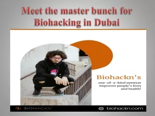 Meet the master bunch for Biohacking in Dubai