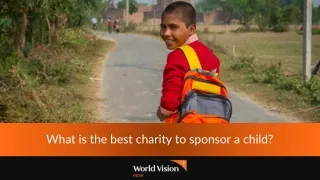 What is the best charity to sponsor a child?
