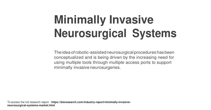 minimally invasive neurosurgical systems