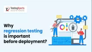 Why regression testing is important before deployment