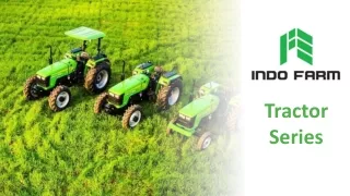 The Wide Range of  Best Tractors from Indofarm: Desh Ki Shaan