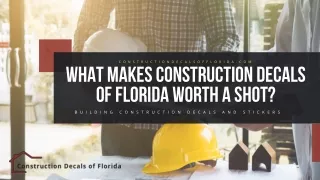 What Makes Construction Decals of Florida Worth a Shot