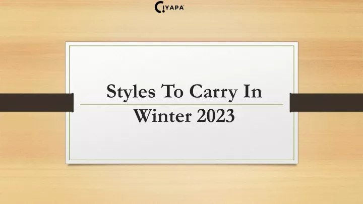 styles to carry in winter 2023