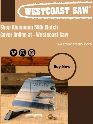 Shop Aluminum 500i Clutch Cover Online at - Westcoast Saw