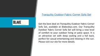 Tranquility Outdoor Fabric Corner Sofa Set  Blakesleys.com