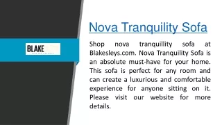 Nova Tranquility Sofa  Blakesleys