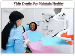 Visits Dentist For Maintain Healthy