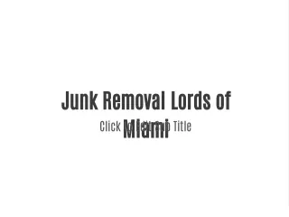 Junk Removal Lords of Miami