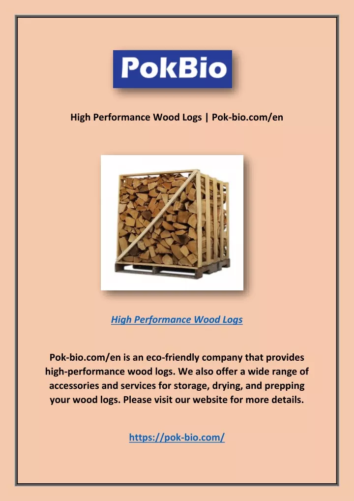 high performance wood logs pok bio com en