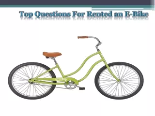 Top Questions For Rented an E-Bike
