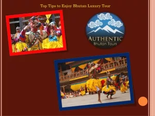 Top Tips to enjoy Bhutan Luxury Tour