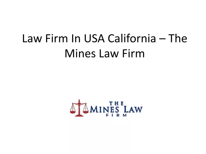 law firm in usa california the mines law firm