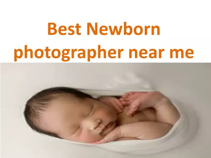 best newborn photographer near me