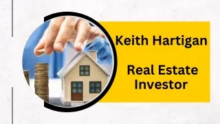 Keith Hartigan - Real Estate Investor