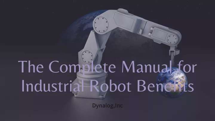 the complete manual for industrial robot benefits