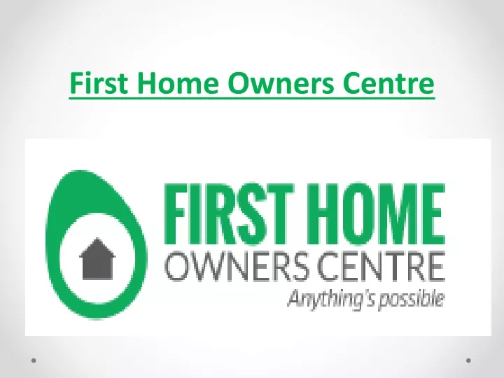 first home owners centre