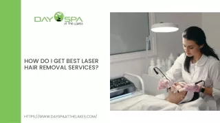 How do I get best laser hair removal services