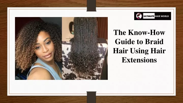 the know how guide to braid hair using hair