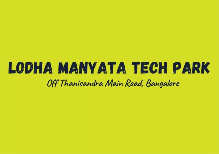 lodha manyata tech park off thanisandra main road